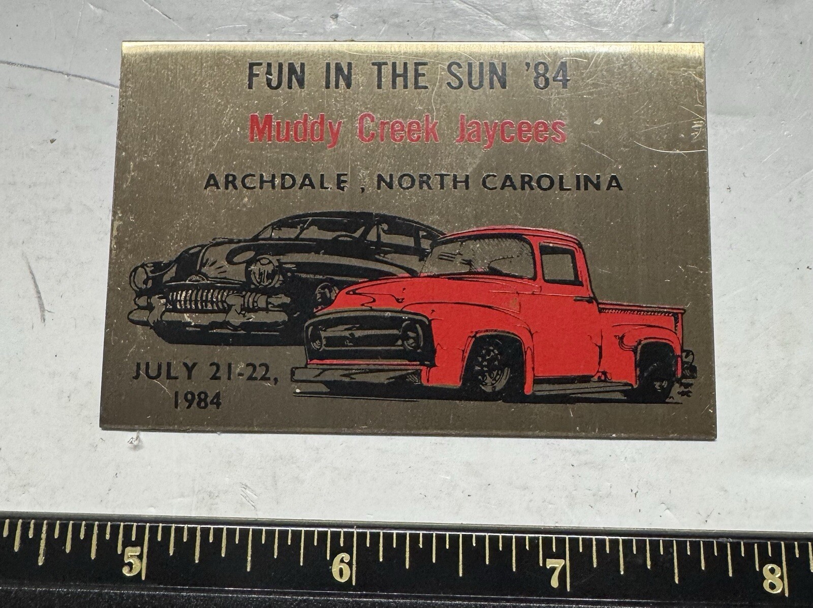 FUN IN THE SUN 1884 MUDDY CREEK LAYCEES Dashboard Plaques. 1984 Archdale Nc