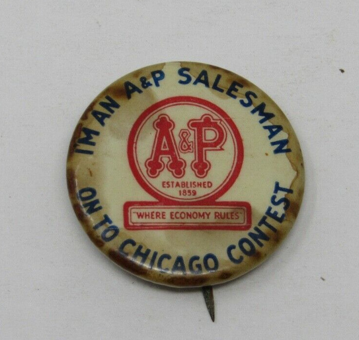 Antique A&P Grocery Store Pinback \