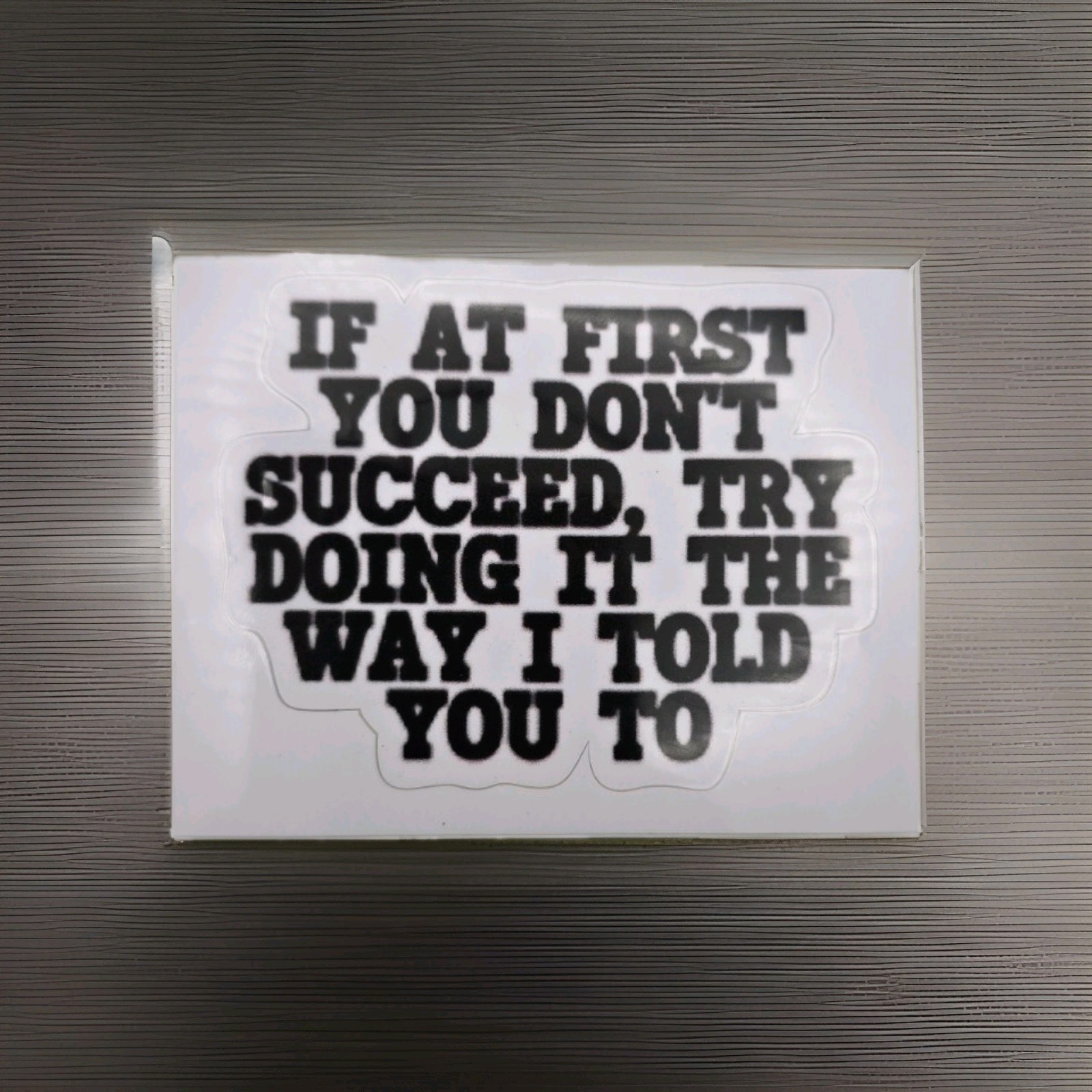 If at First you dont Succeed, Try doing the way i told you to 2.5 x 2\ If at First you dont Succeed, Try doing the way i told you to 2.5 x 2\