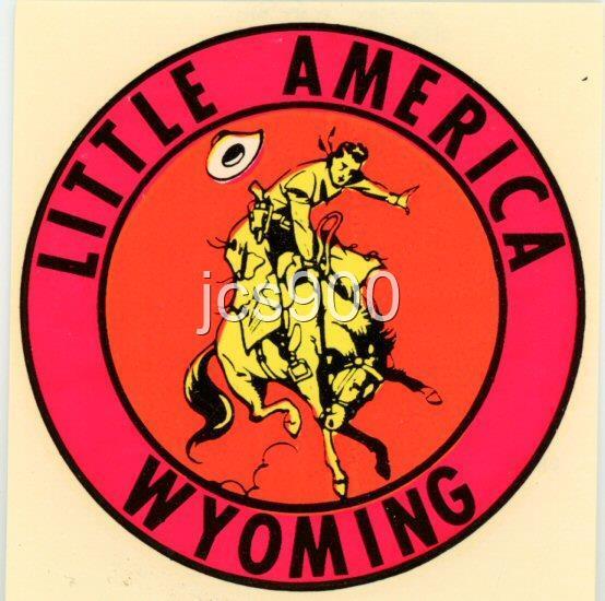 VINTAGE LITTLE AMERICA WYOMING STATE SOUVENIR RODEO COWBOY TRAVEL DECAL ENCO 50s