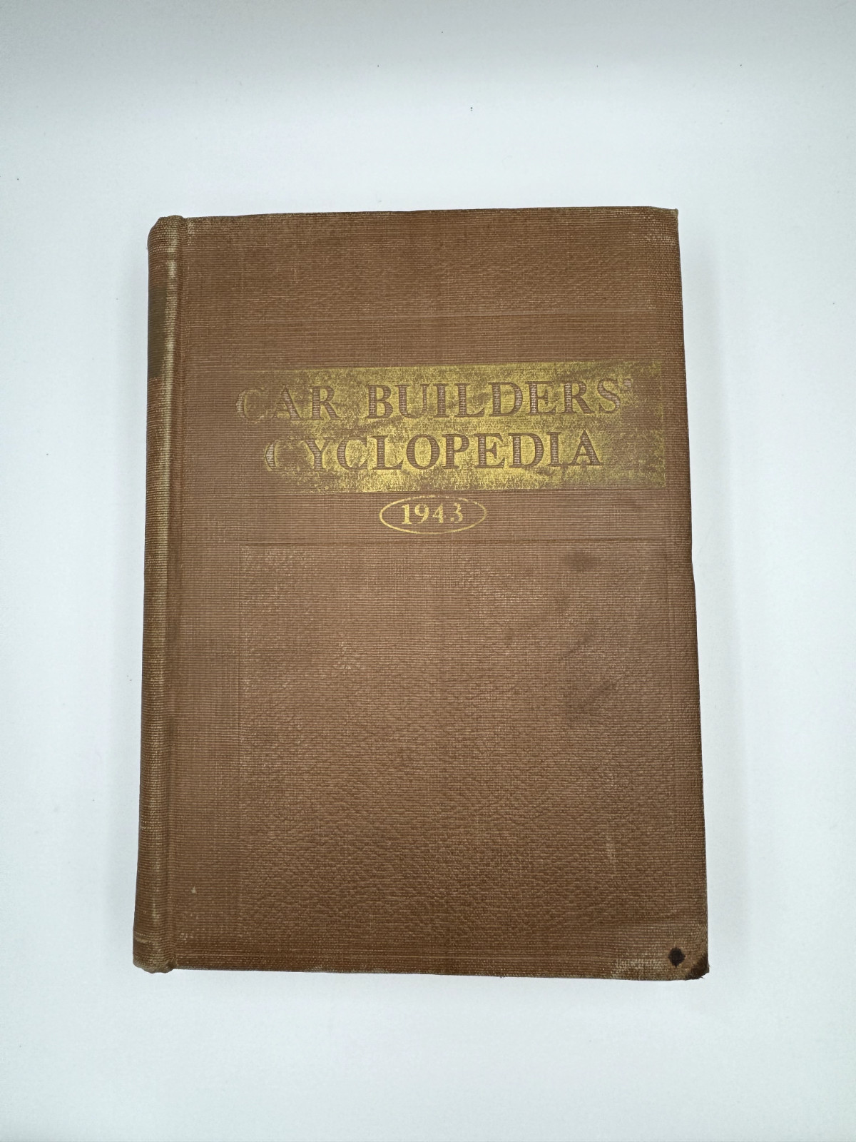Car Builders Cyclopedia of American Practice 1943 Roy V. Wright Definitions Book