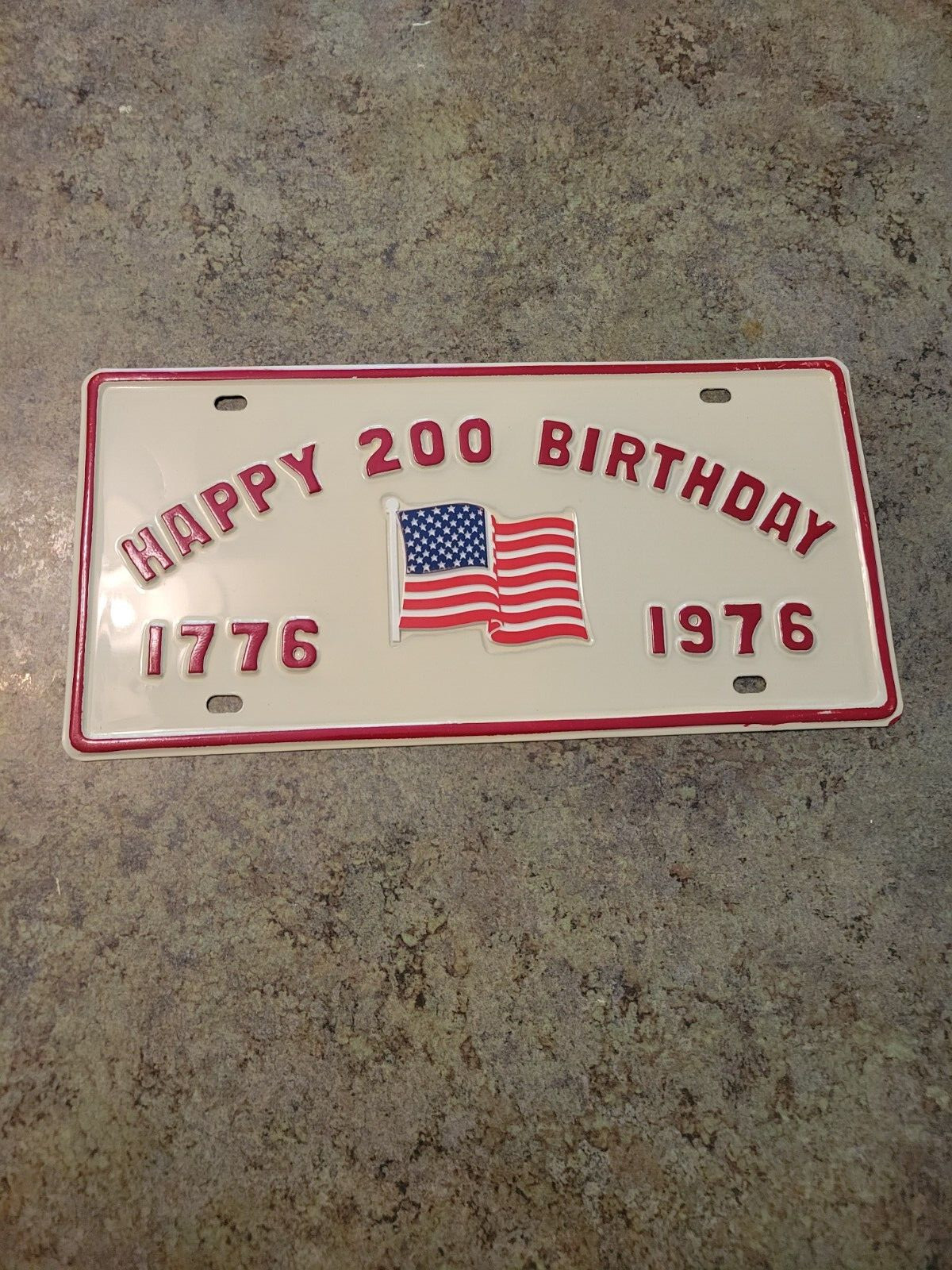 RARE 1776 1976 Happy 200 Birthday USA Flag License Plate