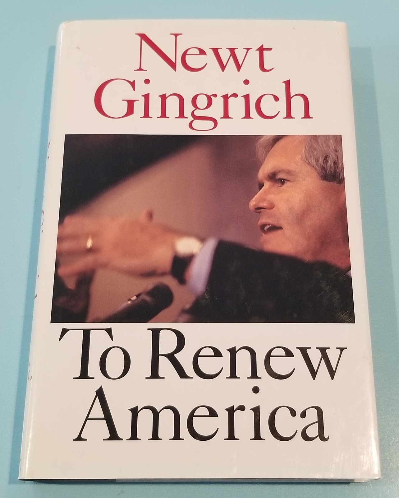 Newt Gingrich Signed Autographed Book To Renew America 1st Edition