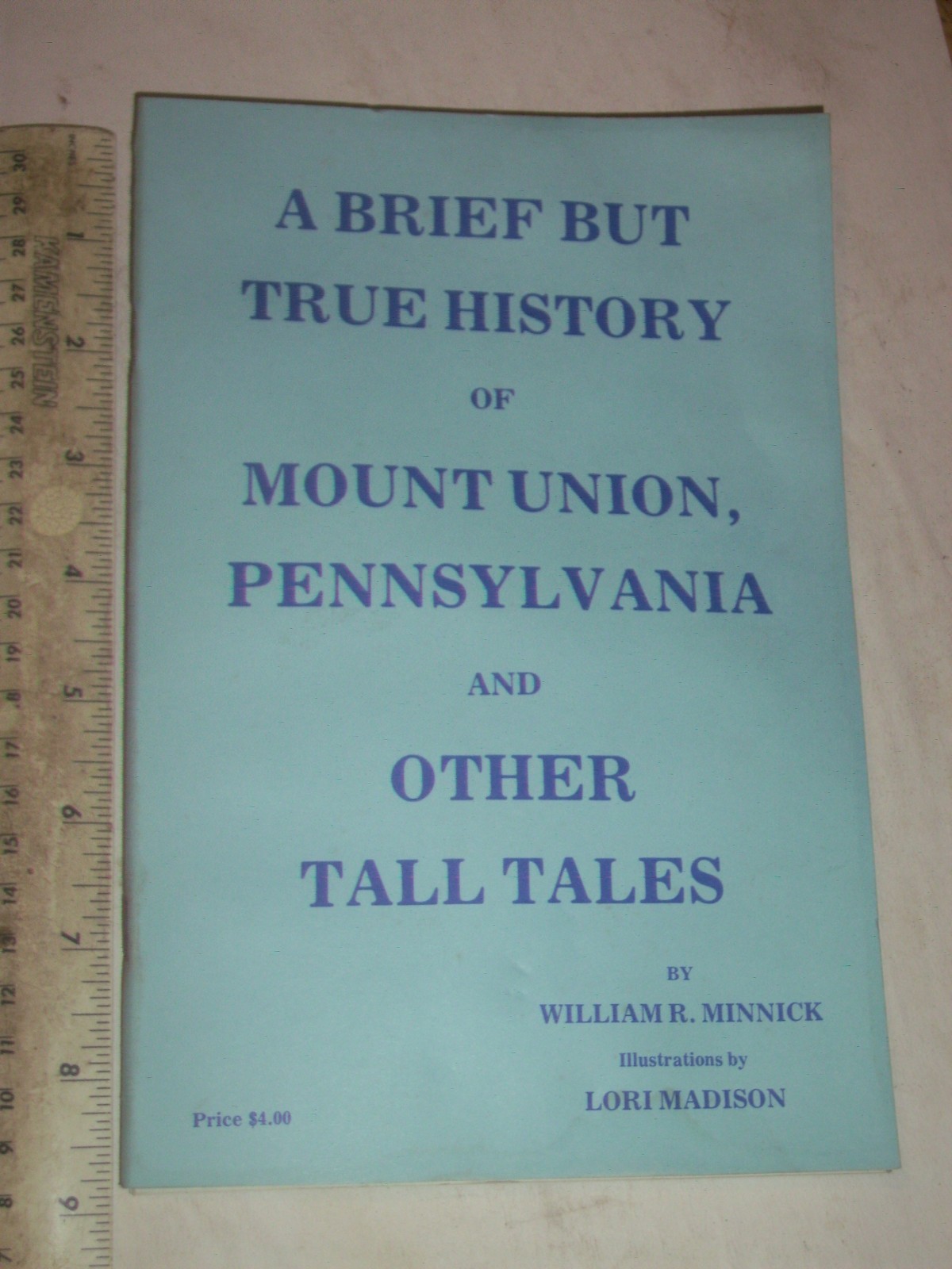 A brief but true history of Mount Union, Pa. & other tall tales booklet