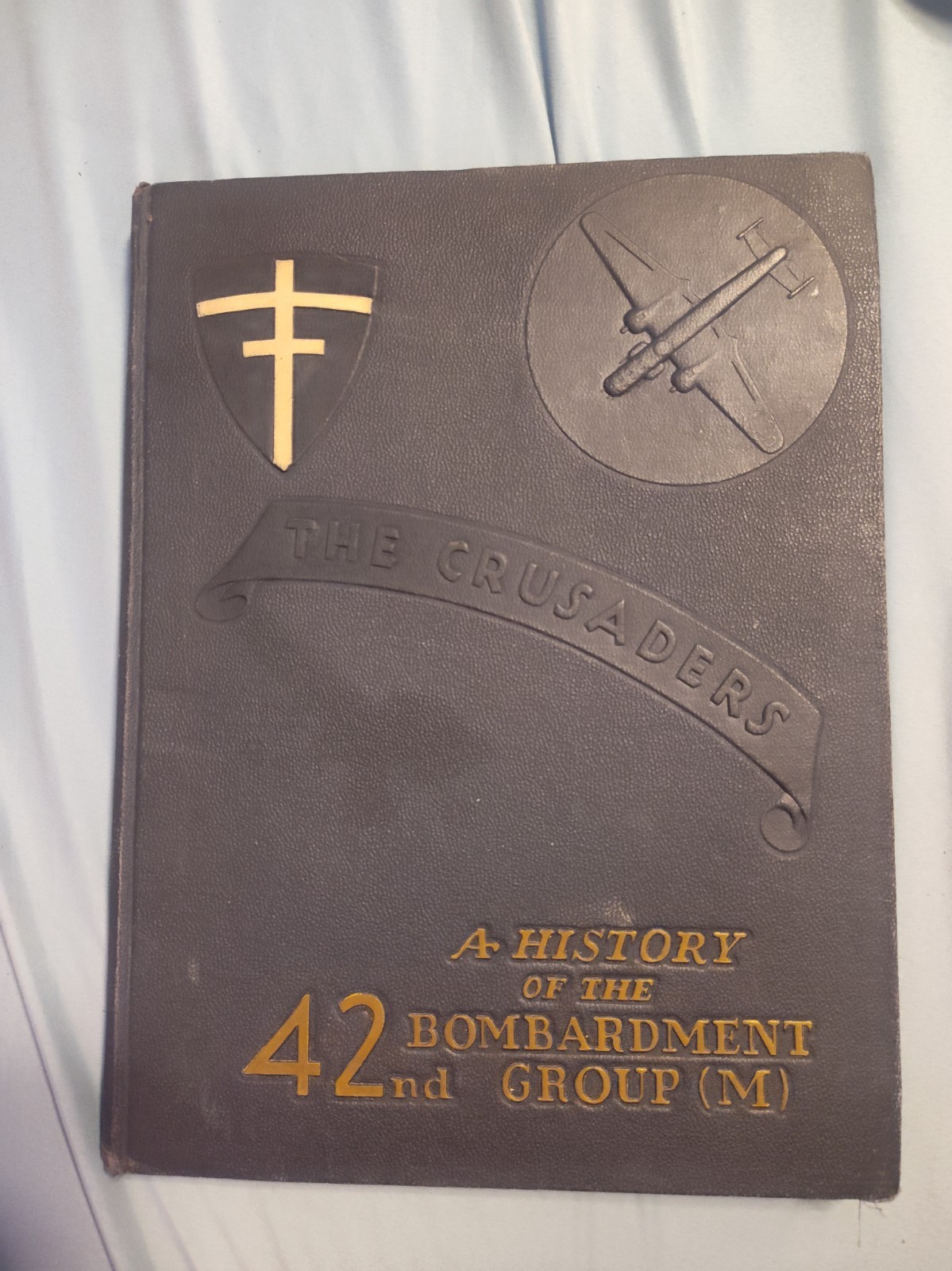 THE CRUSADERS, A HISTORY OF THE 42nd BOMBARDMENT GROUP (M) Copyright 1946 THE CRUSADERS, A HISTORY OF THE 42nd BOMBARDMENT GROUP (M) Copyright 1946