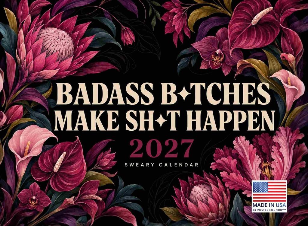 Badass Btches Funny Floral Quotes Botanical Art 2027 Wall Calendar Badass Btches Funny Floral Quotes Botanical Art 2027 Wall Calendar