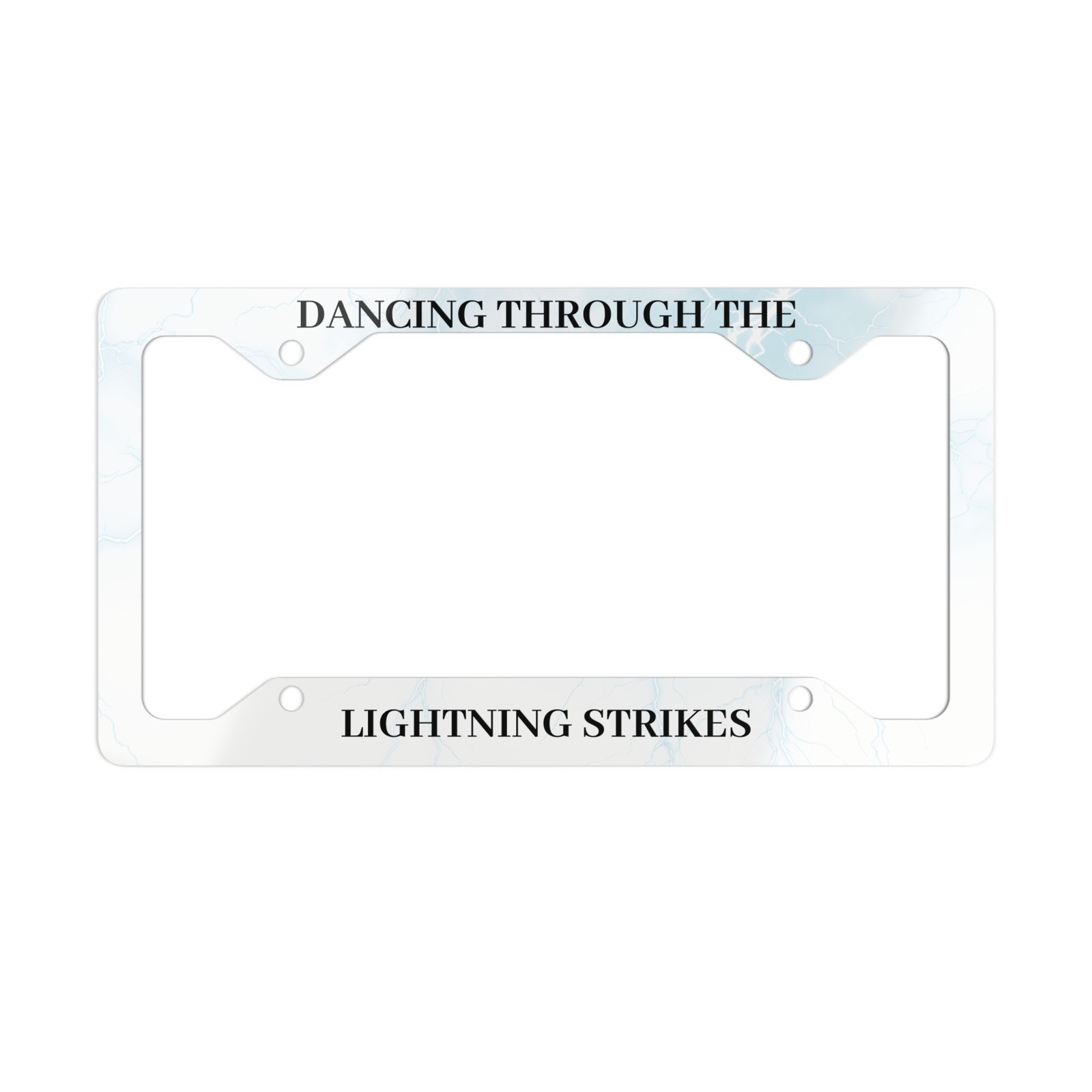 Dancing Through the Lightning Strikes Metal License Plate Frame | Weather Theme