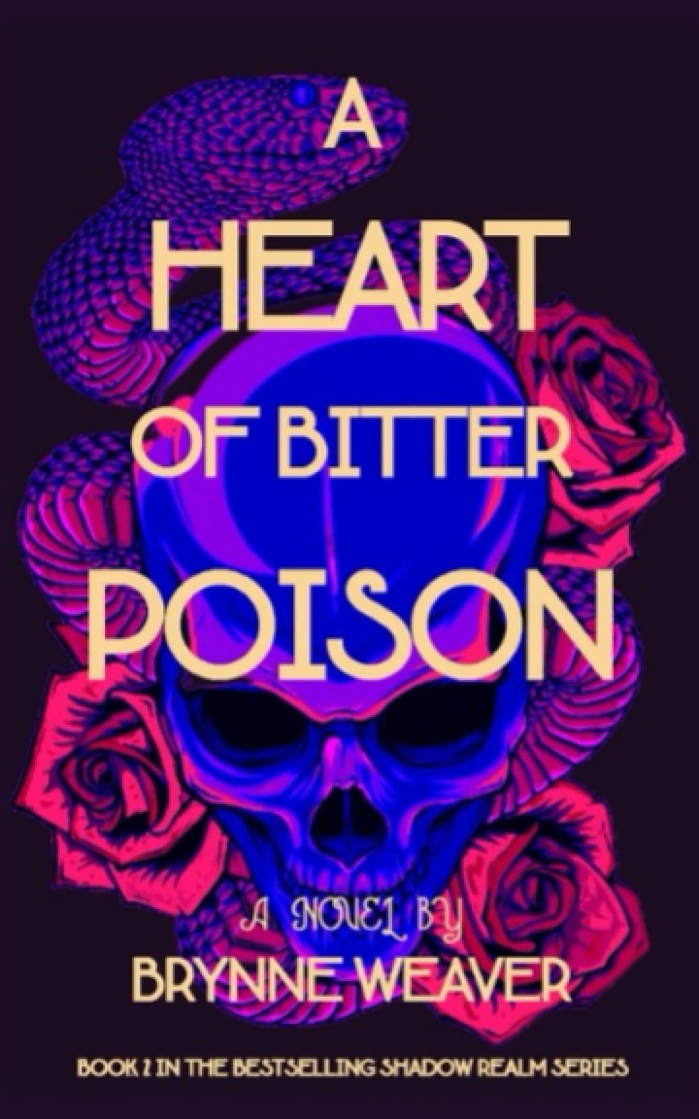 A Heart Of Bitter Poison (The Shadow Realm)