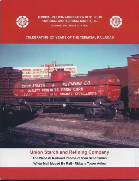TERMINAL RR, Issue 70, 2010: TRRA and Union Starch & Refining Co., Wabash (NEW)