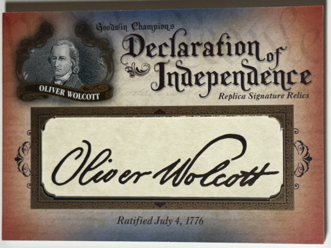 2016 Goodwin Champions Oliver Wolcott Declaration Independence Facsimile /76