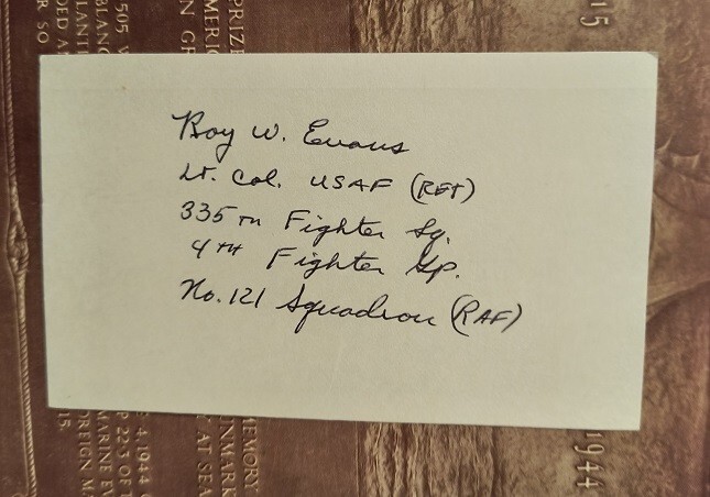 Lt. Col. ROY W. EVANS, USAF WWII Fighter Ace RAF/4th FG Scored 6Vs Signed 3x5