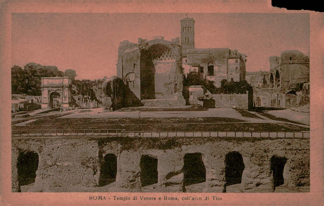 Roma Italy Tempio di Venere e Roma Arco di Tito Postcard Roma Italy Tempio di Venere e Roma Arco di Tito Postcard