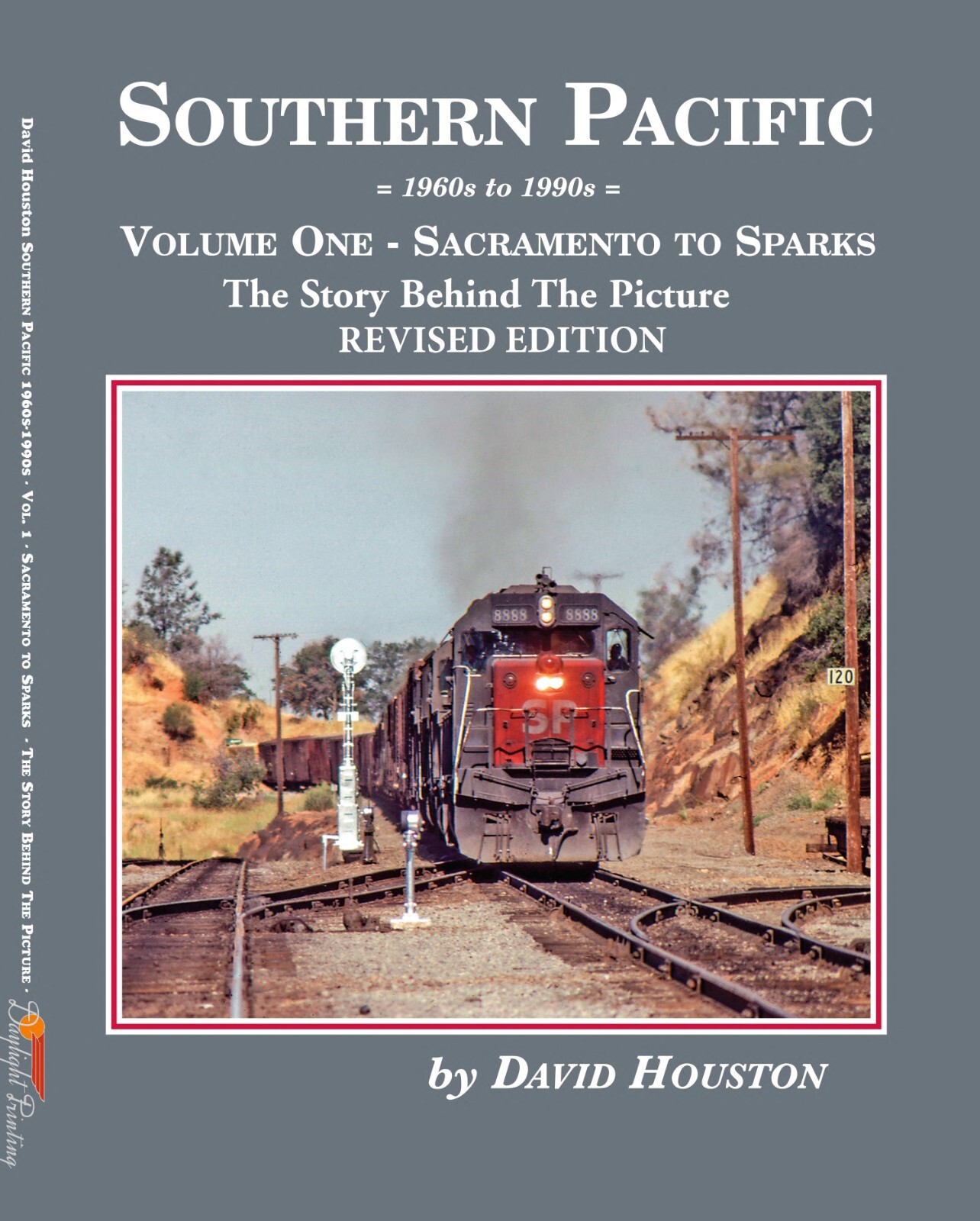 SOUTHERN PACIFIC Sacramento to Sparks Revised Edition, Vol 1 SOUTHERN PACIFIC Sacramento to Sparks Revised Edition, Vol 1