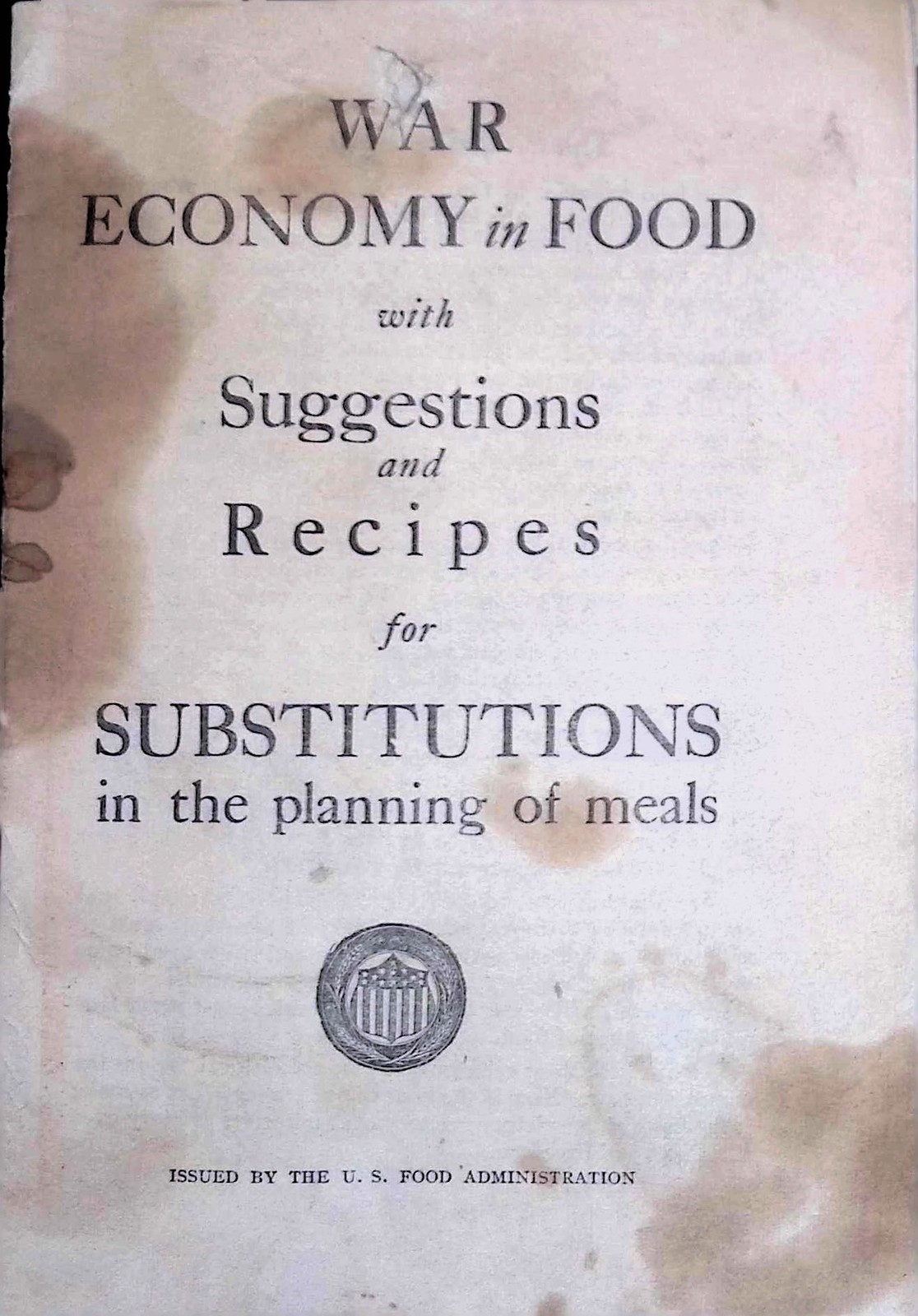 1918 War Economy in Food Hoover US Food Admin WWI Home Front Recipes Pamphlet 1918 War Economy in Food Hoover US Food Admin WWI Home Front Recipes Pamphlet
