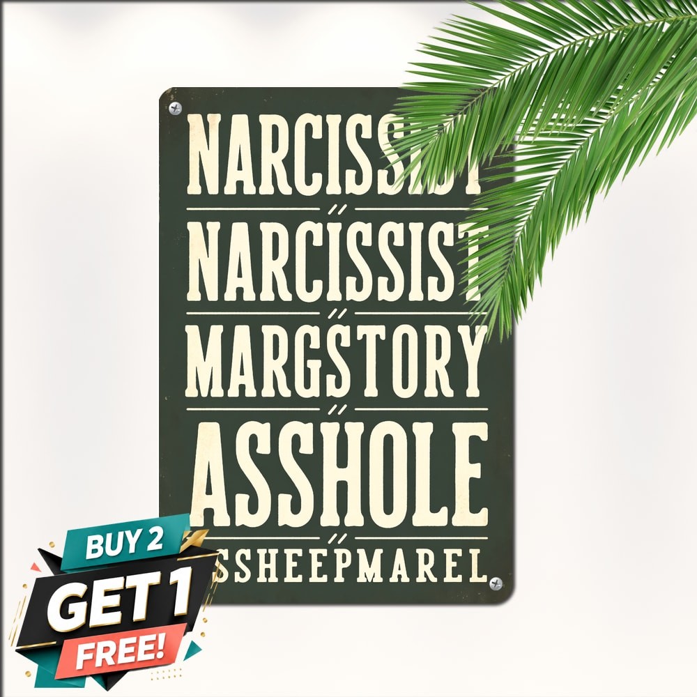 Sarcastic Narcissist Humor Tin Sign Funny Saying Retro Aluminum Wall Art Plaque