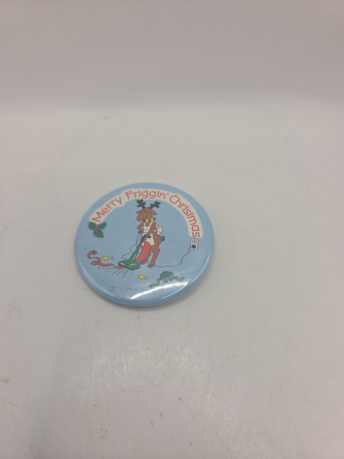 Russ Merry Friggin Christmas Pinback Button Pin Reindeer Vacuming Round Vintage