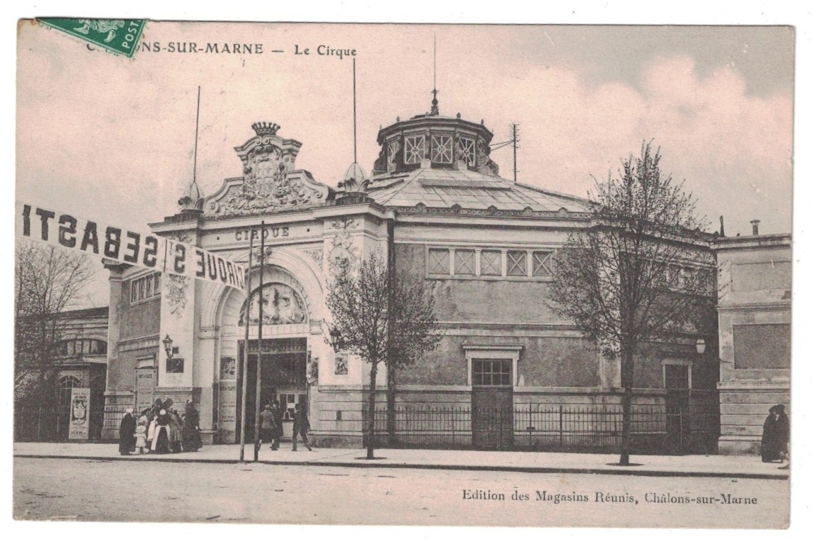 ANTIQUE 1908 LE CIRQUE CIRCUS BUILDING CHALONS-SUR-MARNE FRANCE POSTCARD ANTIQUE 1908 LE CIRQUE CIRCUS BUILDING CHALONS-SUR-MARNE FRANCE POSTCARD