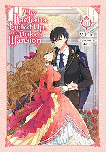 Why Raeliana Ended Up at the Duke's Mansion, Vo, Whale^;
