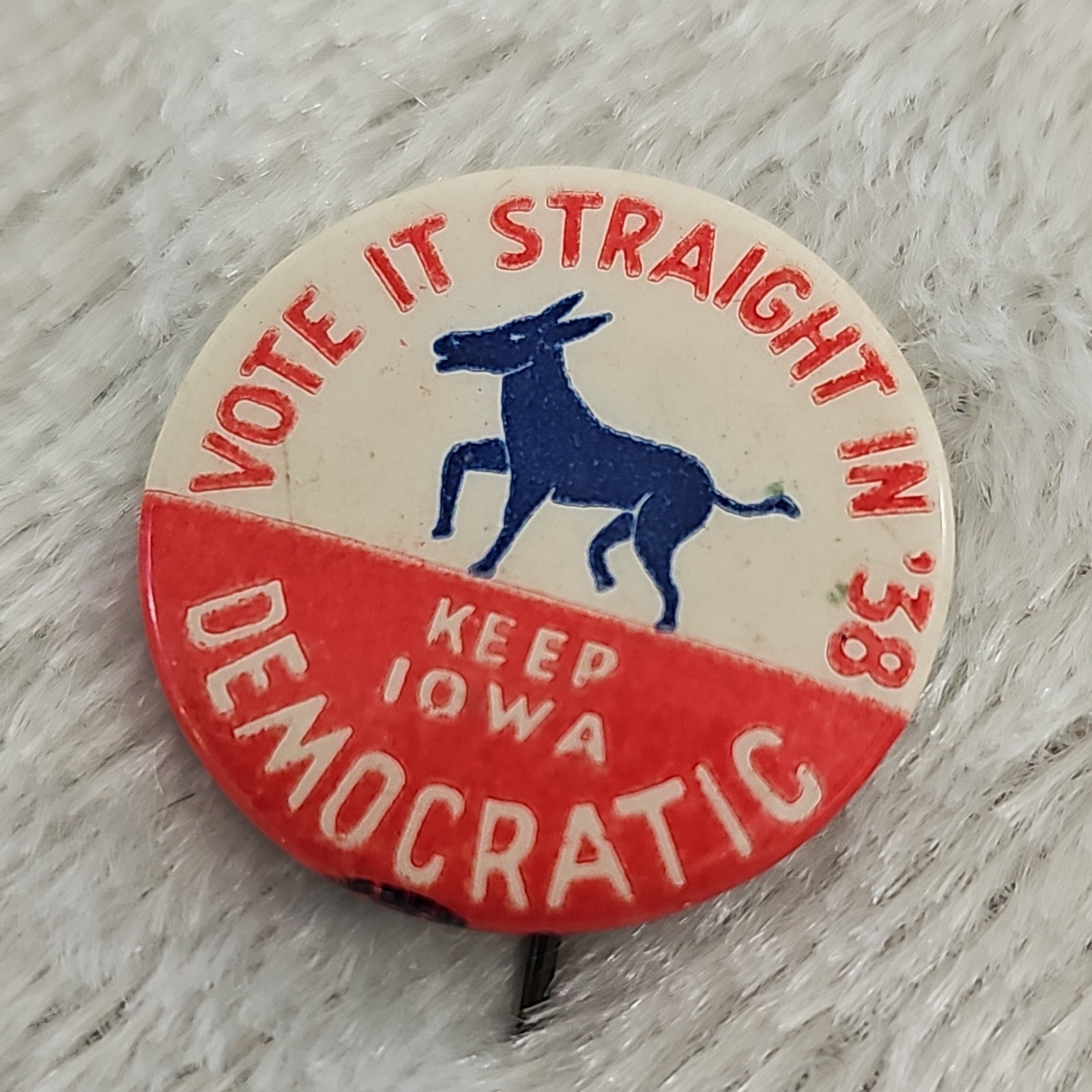 Vintage 1938 Vote It Straight in ’38 Keep Iowa Democratic 1” Pinback Button