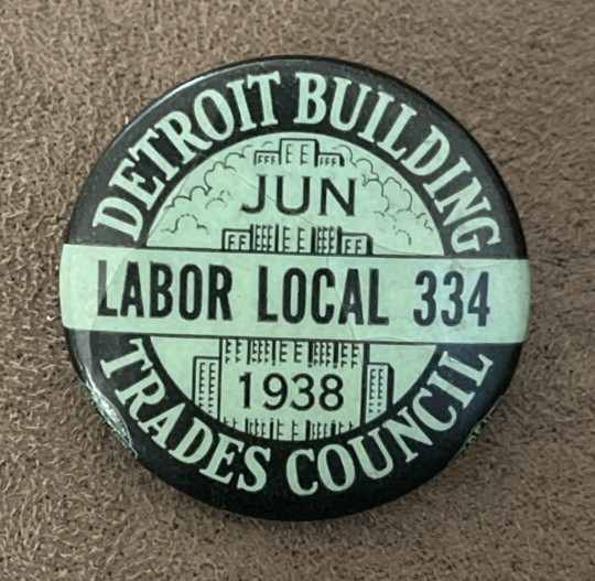 1938 Detroit Building Trades Council Labor Local 334 Vintage Pinback pin button