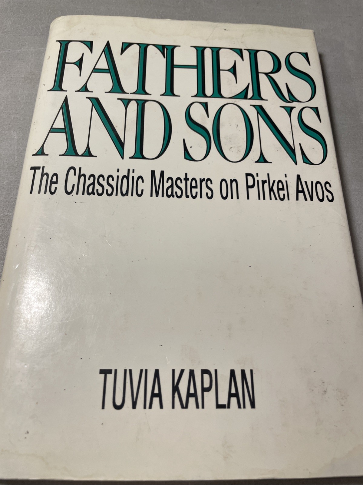 New Father And Sons The Hasidic Masters On Pirkei Avos. H/c Jewish Book/Sefer