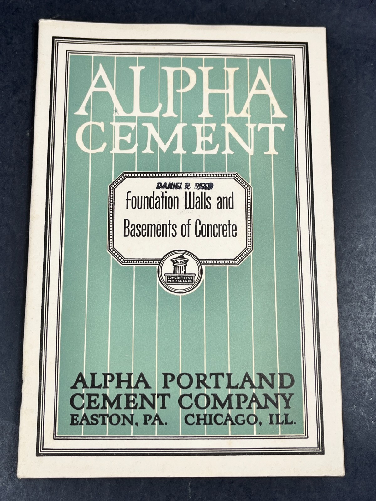 Alpha Portland Cement Concrete Foundation Walls Basements Manual Book 1943 Alpha Portland Cement Concrete Foundation Walls Basements Manual Book 1943
