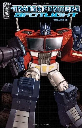 The Transformers: Spotlight, Vol. 2 By Simon Furman, Stuart Moor