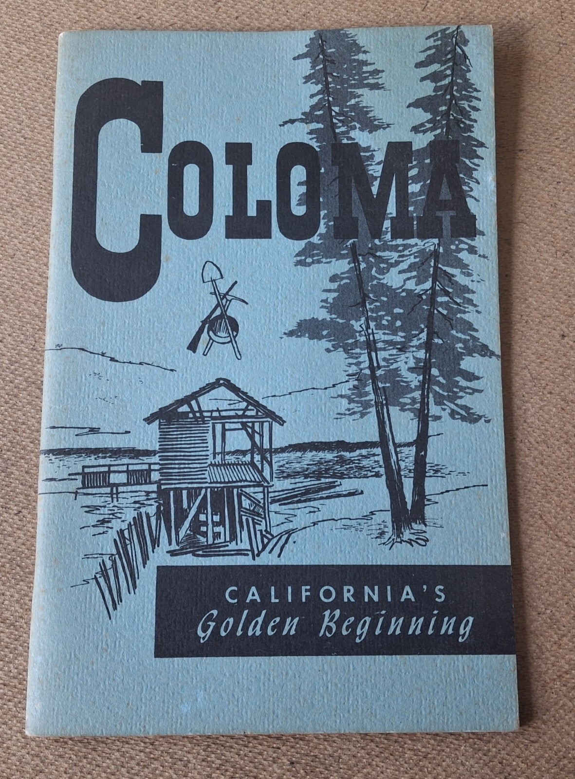 Vintage 1958 COLOMA California's Golden Beginning History Booklet Mary Crosley Vintage 1958 COLOMA California's Golden Beginning History Booklet Mary Crosley