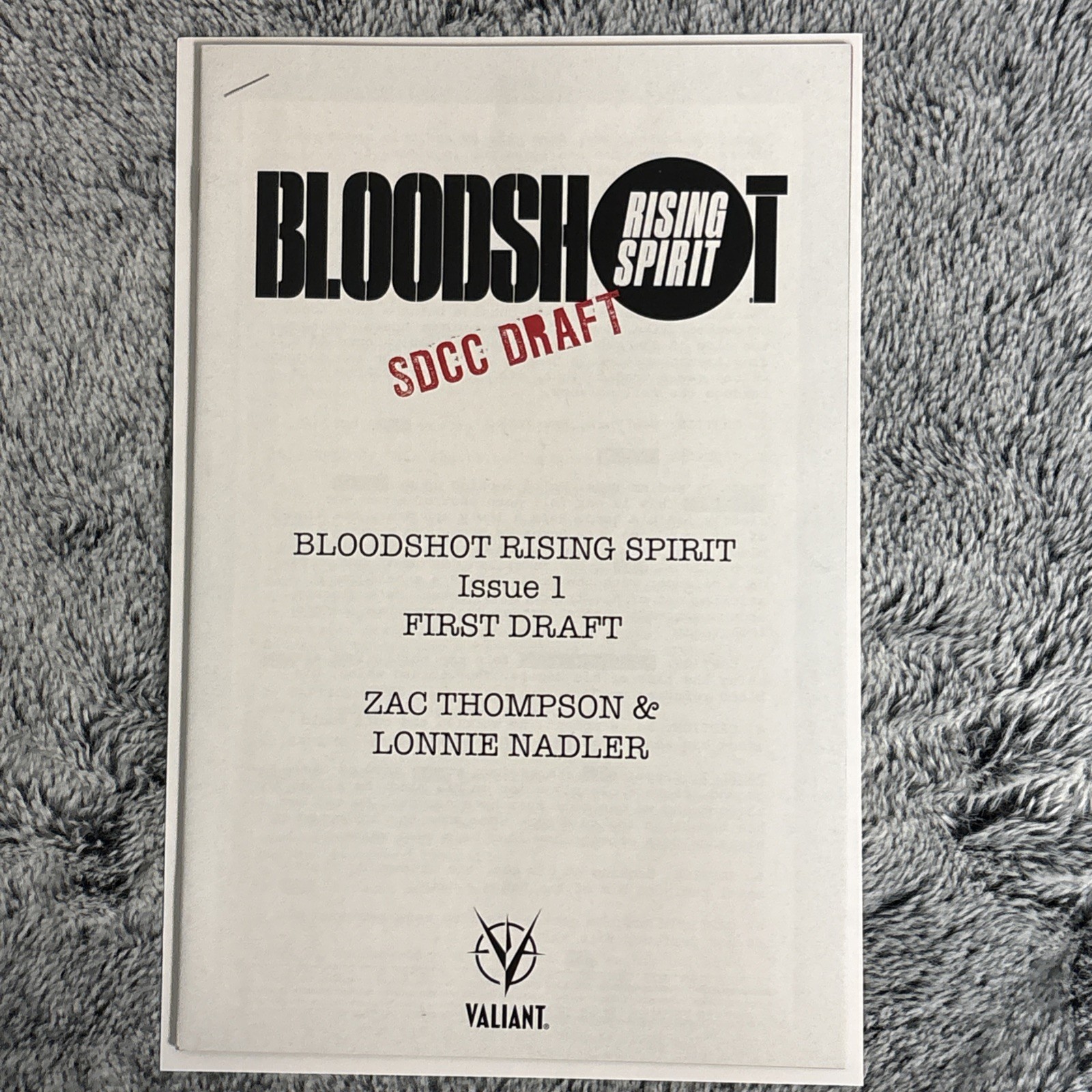 Bloodshot Rising Spirit SDCC Draft #1 First Issue Valiant Comics Bloodshot Rising Spirit SDCC Draft #1 First Issue Valiant Comics