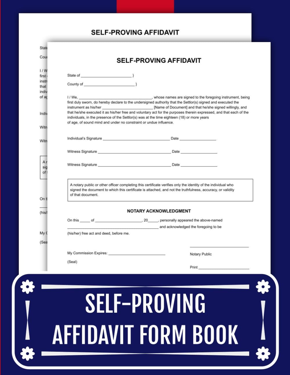Self-Proving Affidavit Form Book: 50 Notarized Affidavit Forms for Legal Documen