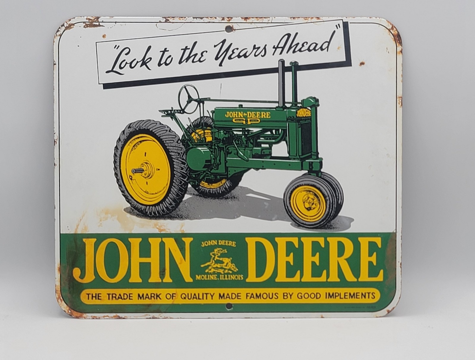 Vintage John Deere Tractor Look To The Years Ahead Porcelain Enameled Metal Sign
