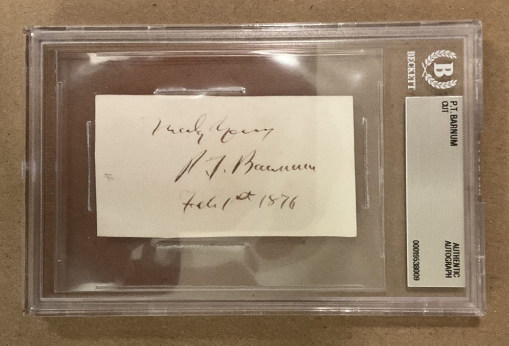 P.T. Barnum Signed Cut Autograph, Dated 1876 Beckett BAS Slabbed P.T. Barnum Signed Cut Autograph, Dated 1876 Beckett BAS Slabbed