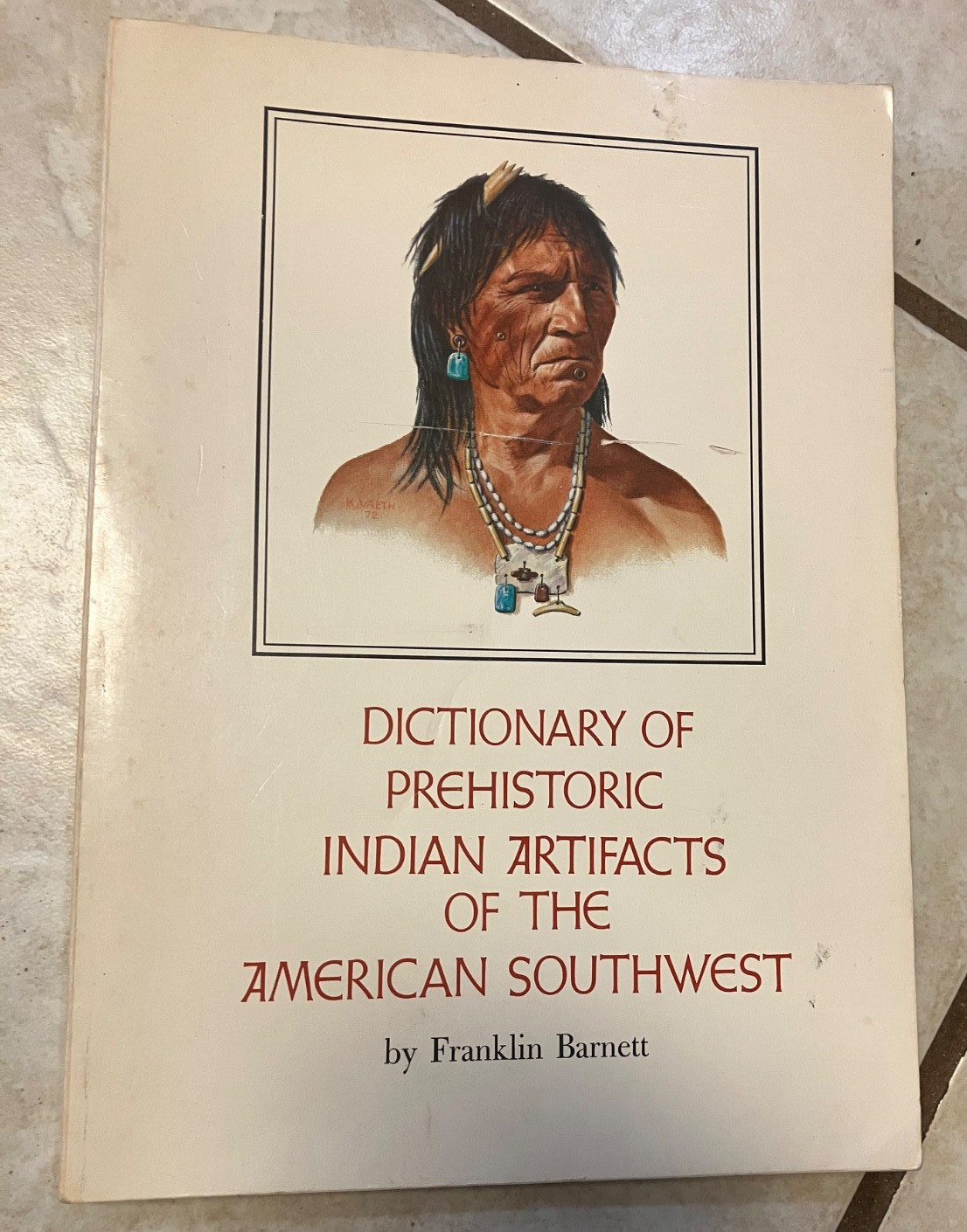 Dictionary-Prehistoric Indian Artifacts of American Southwest (signed by author) Dictionary-Prehistoric Indian Artifacts of American Southwest (signed by author)