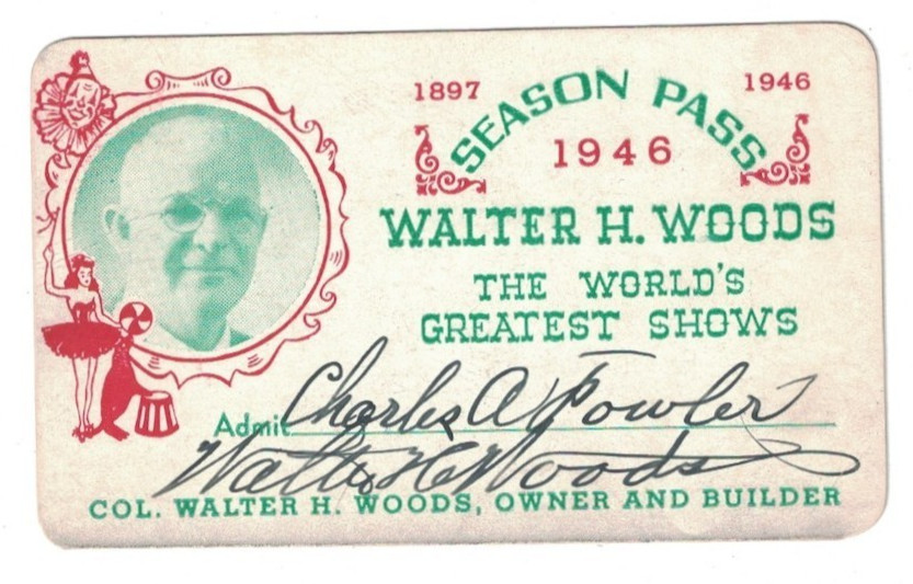 1946 SEASON PASS WALTER H. WOODS CIRCUS GREATEST SHOW ON EARTH HAND SIGNED 1946 SEASON PASS WALTER H. WOODS CIRCUS GREATEST SHOW ON EARTH HAND SIGNED