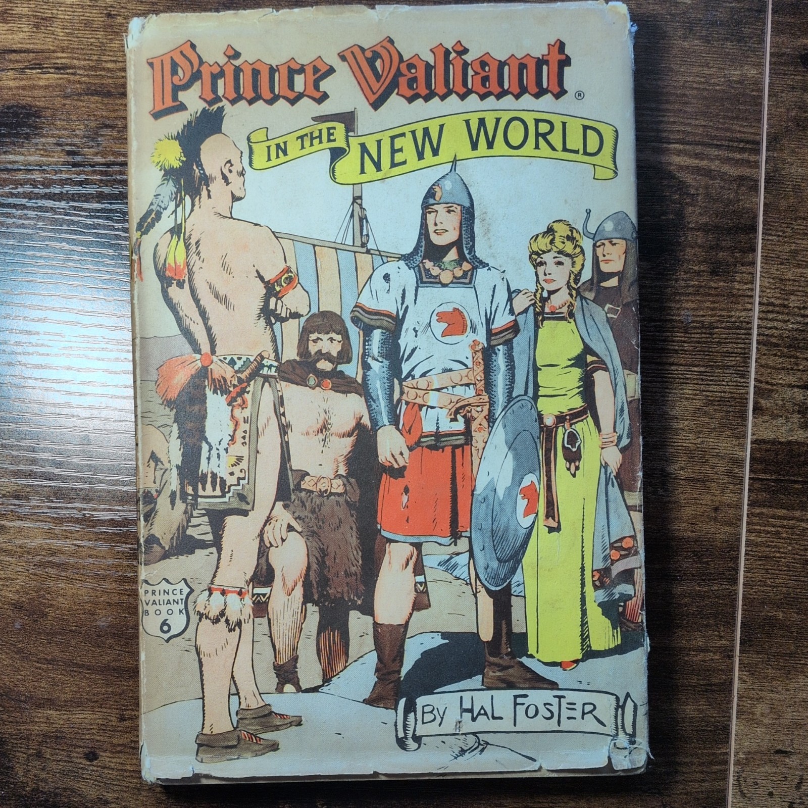 Prince Valiant In the New World Book 6 Hal Foster Hardcover w/ DJ 1956