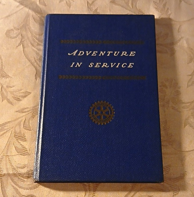 Rotary International Adventure in Service Book 1946 Signed Presentation Copy