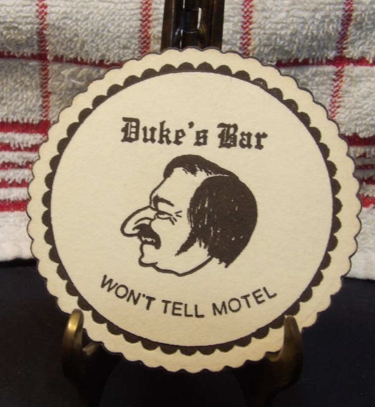 Circa 1960\'s Duke\'s Bar-Won\'t Tell Motel Drink Coaster