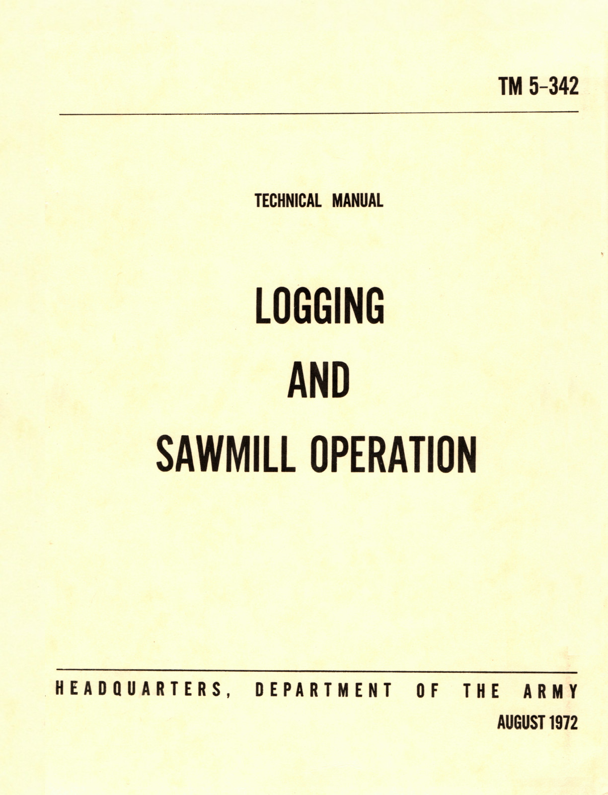 176 Page 1972 TM 5-342 LOGGING & SAWMILL OPERATIONS Log Cutting Book on Data CD