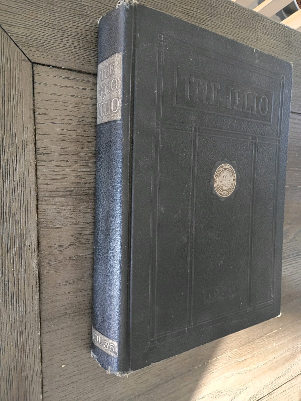 1930 THE ILLIO UNIVERSITY OF ILLINOIS YEARBOOK - URBANA-CHAMPAIGN, IL 1930 THE ILLIO UNIVERSITY OF ILLINOIS YEARBOOK - URBANA-CHAMPAIGN, IL
