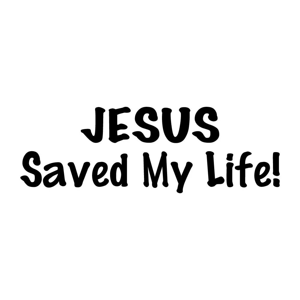 Jesus Saved My Life Christian Decal Sticker Black Die Cut Vinyl