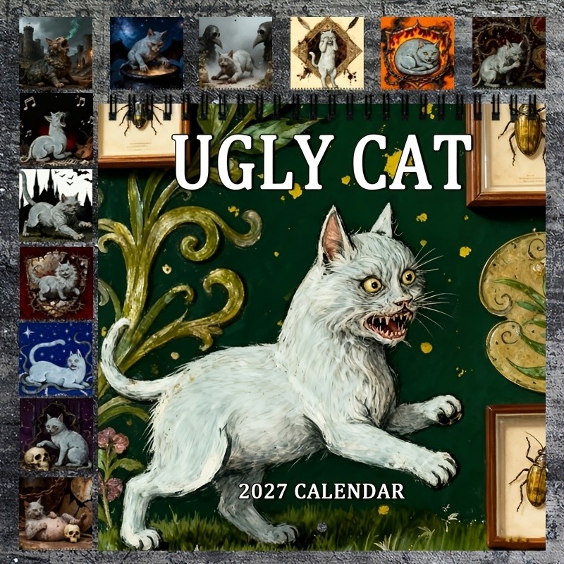 Ugly Cat 2027 Wall Calendar Funny Weird Feline Artwork 12x12 Inches
