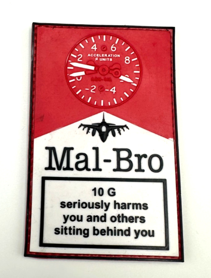 F-16 MAL BRO - 10G SERIOUSLY HARMS YOU AND OTHERS - HIGH QUALITY PVC PATCH