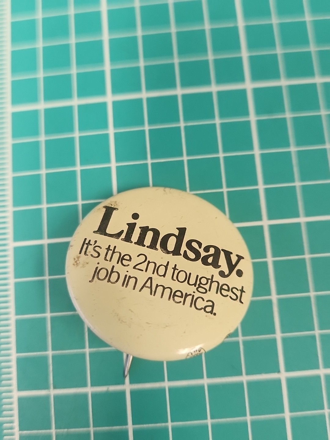 Vtg Lindsay NY Mayor Political Button 2nd Toughest Job In America  Lapel Pin