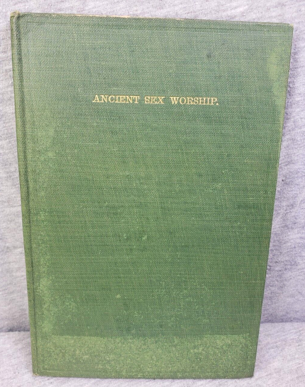 1904 The Masculine Cross and Ancient Sex Worship HB Book Sha Rocco