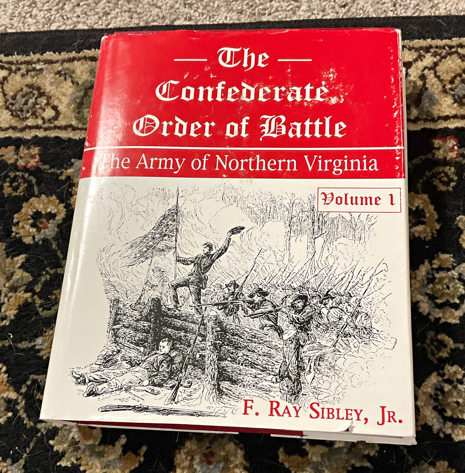 The Confederate Order of Battle: Army of Northern Virginia Vol 1 Sibley HC/DJ The Confederate Order of Battle: Army of Northern Virginia Vol 1 Sibley HC/DJ