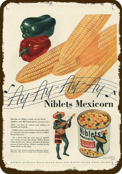 1947 GREEN GIANT NIBLETS MEXICORN Vintage Look REPLICA METAL SIGN - AY-AY-AY-AY 1947 GREEN GIANT NIBLETS MEXICORN Vintage Look REPLICA METAL SIGN - AY-AY-AY-AY