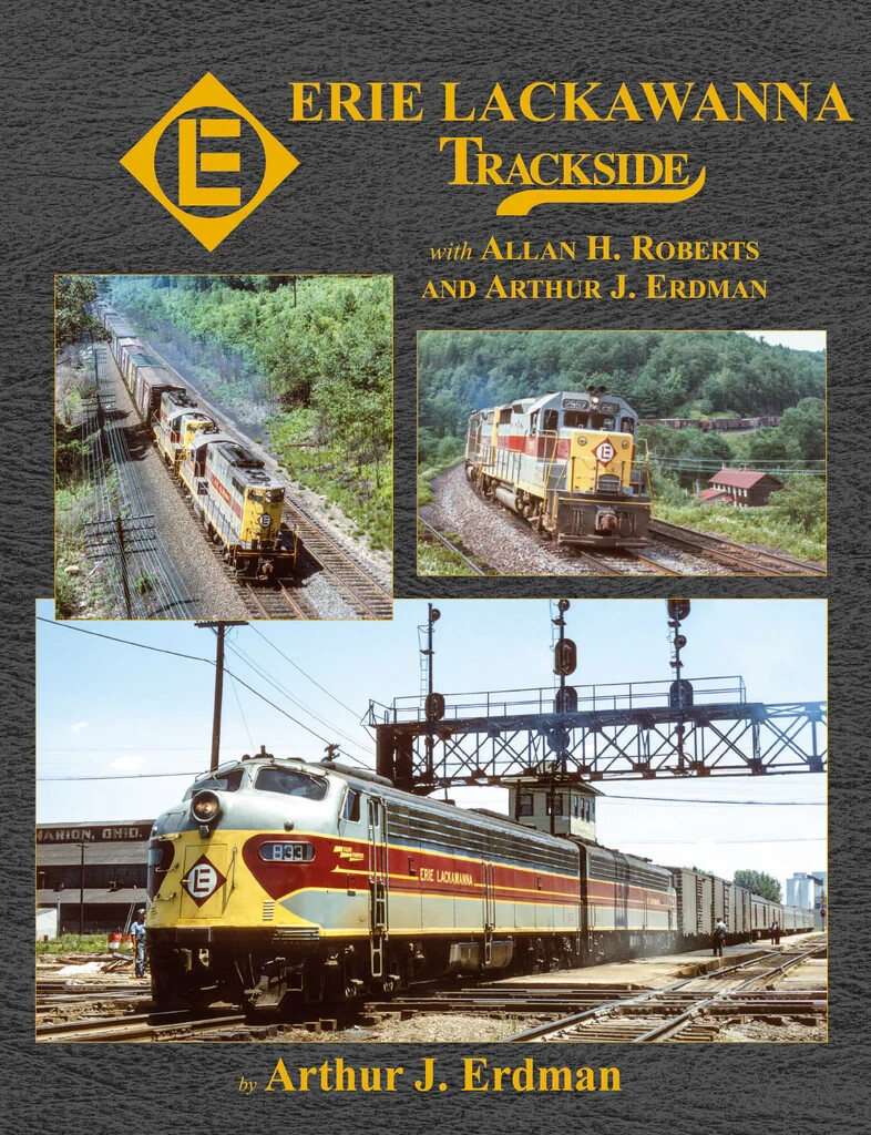 Erie Lackawanna Trackside with Allan H. Roberts & Arthur J. Erdman (Trk #125) Erie Lackawanna Trackside with Allan H. Roberts & Arthur J. Erdman (Trk #125)