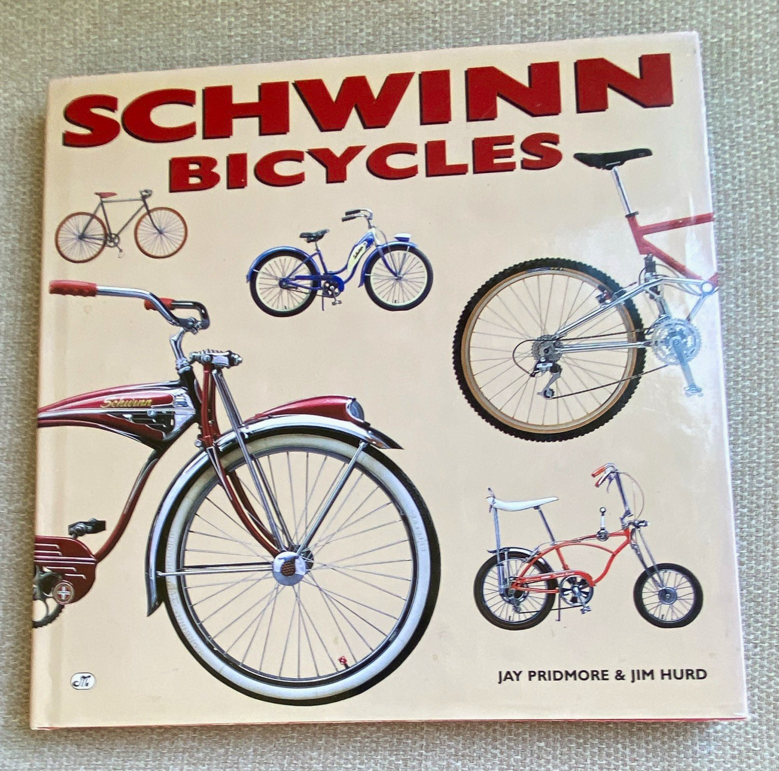 Schwinn Bicycles Hardcover Book by Jay Pridmore & Jim Hurd 1996