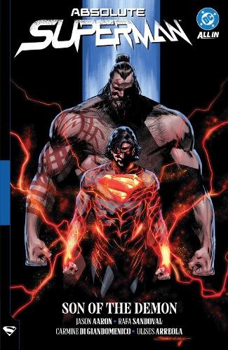 Jason Aaron Rafa Sandoval Absolute Superman Vol. 2: Son of the Demon (Hardback) Jason Aaron Rafa Sandoval Absolute Superman Vol. 2: Son of the Demon (Hardback)