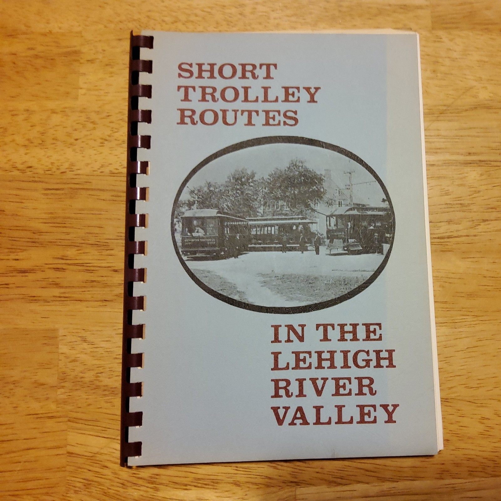 Short Trolley Routes in the Lehigh River Valley by Randolph Kulp, 1967 Short Trolley Routes in the Lehigh River Valley by Randolph Kulp, 1967